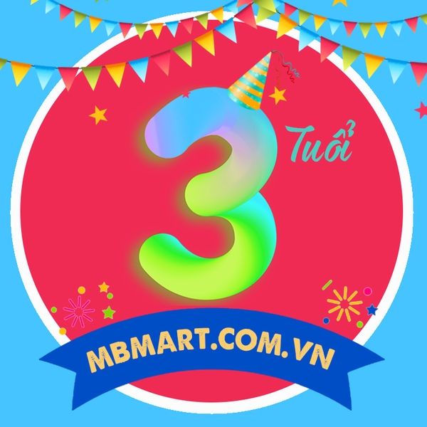 Đại tiệc sinh nhật MBMart tròn 3 tuổi "Sinh nhật rộn ràng - Nhận ngàn ưu đãi"