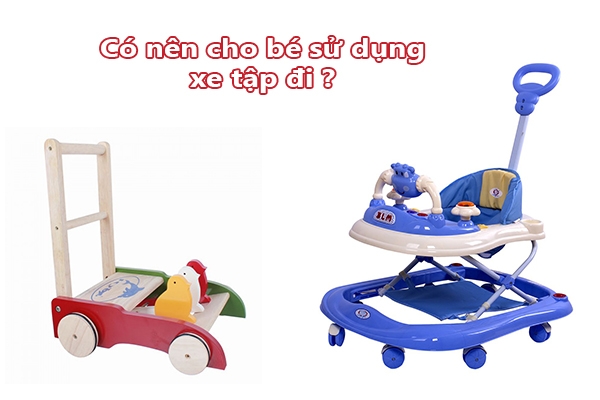 Có mấy loại xe tập đi cho bé và nên lựa chọn loại nào sẽ dễ đi hơn ?