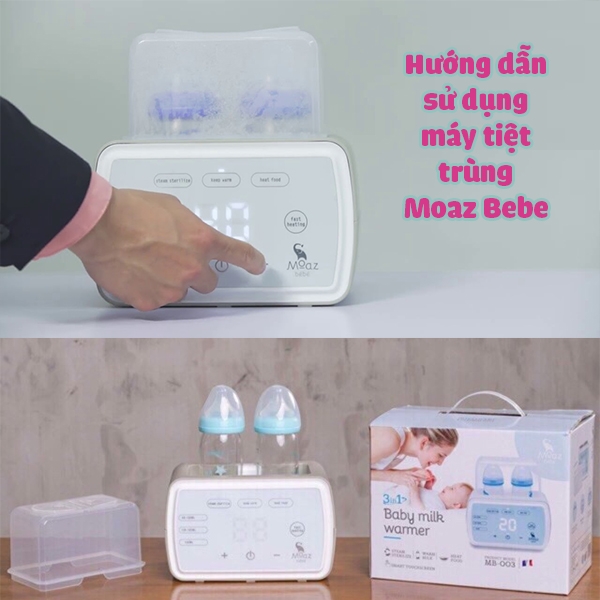 Hướng dẫn sử dụng máy tiệt trùng Moaz Bebe chi tiết và đầy đủ nhất