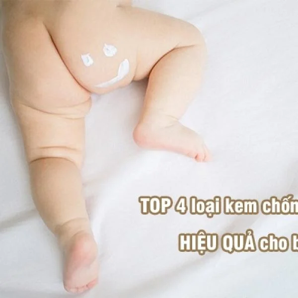 REVIEW 4 Loại kem chống hăm cho trẻ sơ sinh mẹ không nên bỏ qua