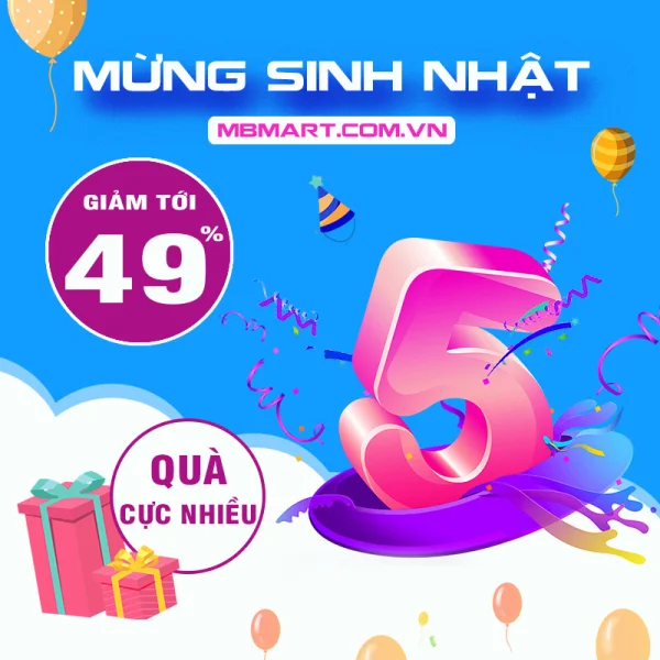 Chúc mừng sinh nhật MBMart tròn 5 tuổi "Sale tưng bừng - Mừng sinh nhật"